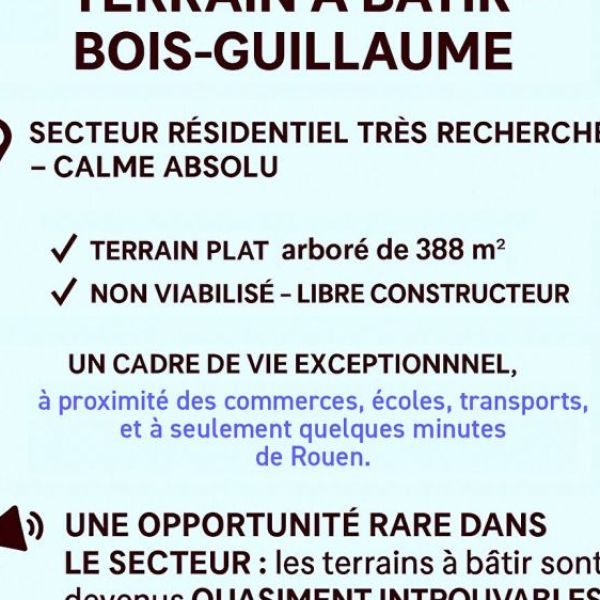 
Rare à la vente : Joli Terrain plat Bois Guillaume 388 m2
